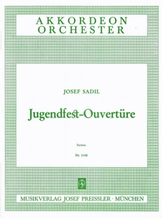 Josef Sadil Jugendfest-Ouvertre Akkordeon-Orchester Partitur