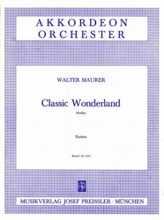 Maurer, Walter Classic Wonderland Akkordeonorchester Partitur