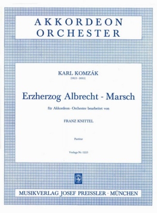 Komzk, Karl Erzherzog Albrecht-Marsch Akkordeonorchester Partitur