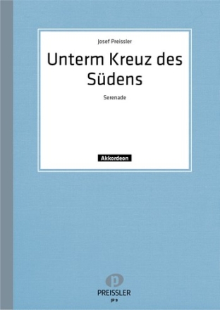 Preiler, Josef Unterm Kreuz des Sdens Akkordeon