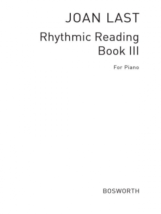 Last: Rhythmic Reading Sight Reading Pieces: Book 3, Grade 3 Piano Instrumental Tutor