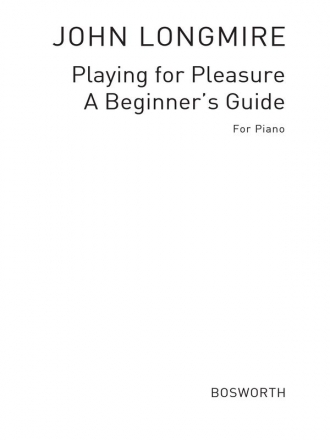 Longmire, J Playing For Pleasure 1 Primary Pf Piano Instrumental Work