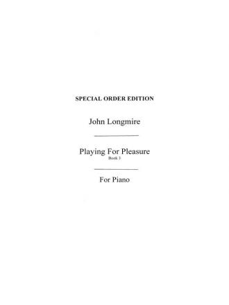 Longmire, J Playing For Pleasure 3 Grade 1 Pf Piano Study