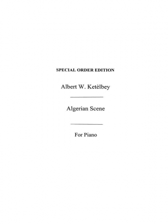 Albert Ketelbey: Algerian Scene (Piano) Piano Instrumental Work