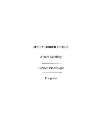 Albert Ketelbey: Caprice Pianistique (Piano) Piano Instrumental Work