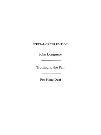 Longmire, J Trotting To The Fair Pfduet  Special Order Edition / Verlagskopie