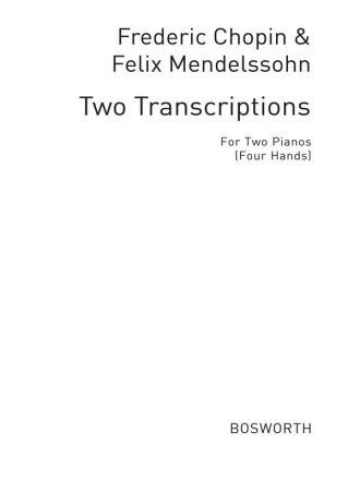 Chopin/Mendelssohn: Two Transcriptions Piano Instrumental Work