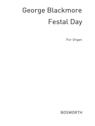 George Blackmore: Festal Day Organ Instrumental Work