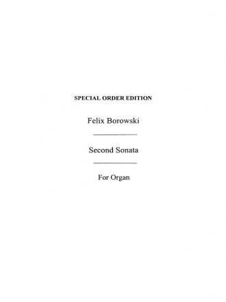 Felix Borowski: Organ Sonata No.2 In C Organ Instrumental Work