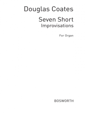 Douglas Coates: Seven Short Improvisations For Organ Organ Instrumental Work