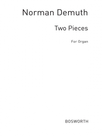 Norman Demuth: Two Pieces for Organ Organ Instrumental Work