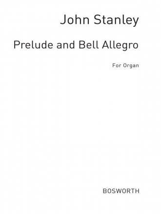 John Stanley: Prelude And Bell Allegro (Organ) Organ Instrumental Work