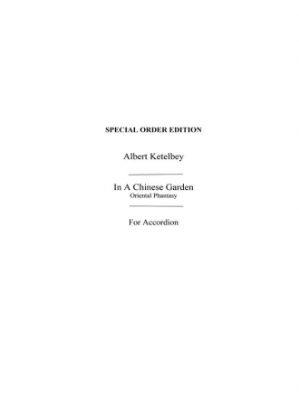 Albert Ketelbey: In A Chinese Temple Garden (Accordion Solo) Accordion Instrumental Work