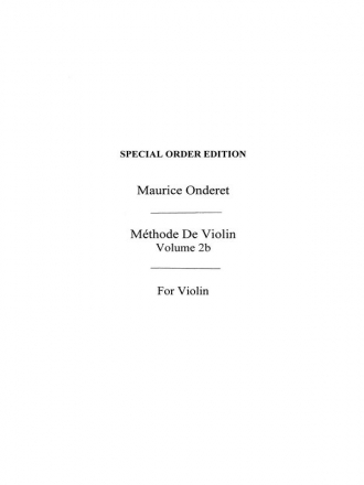 Maurice Onderet: Violin Method Book 2B Violin Instrumental Tutor