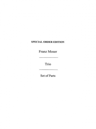 Franz Moser: Trio For Two Violins And Viola Op.38 Chamber Group, String Ensemble, Viola, Violin Instrumental Work