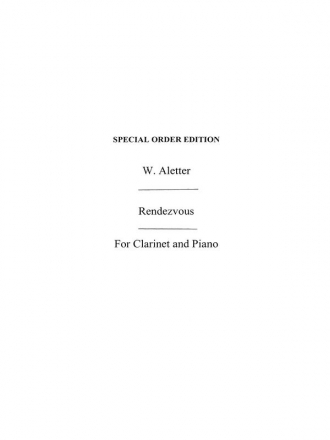 W. Aletter: Rendezvous for Clarinet and Piano Clarinet, Piano Accompaniment Instrumental Work