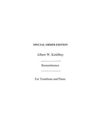 Albert Ketelbey: Remembrance Trombone, Piano Accompaniment, Organ Accompaniment Instrumental Work