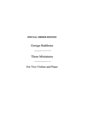 George Rathbone: Three Miniatures Violin, Piano Accompaniment Instrumental Work