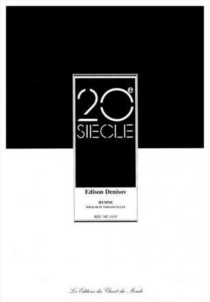 Edison Denisov, Hymne For 8 Cellos 8 Cellos Partitur + Stimmen