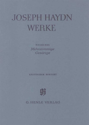 Joseph Haydn Werke Reihe 30 Mehrstimmige Gesnge Kritischer Bericht