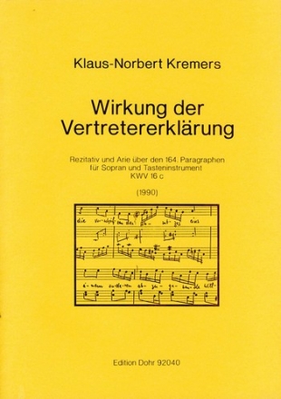 Kremers, Klaus Norbert Desiderius Wirkung der Vertretererklrung KWV Sopran solo, Tasten-Instrument Spielpartitur(en)