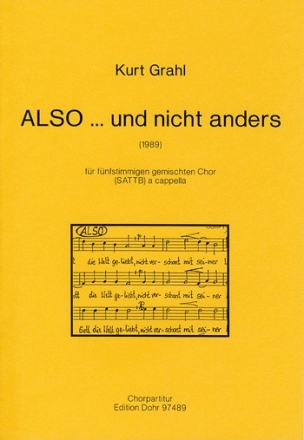 ALSO ... und nicht anders fr gem Chor (SATTB) a cappella Chorpartitur