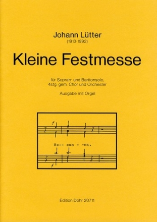 Kleine Festmesse (Fassung mit Orgel) Gemischter Chor (4-st.), Orgel Partitur, Chorpartitur