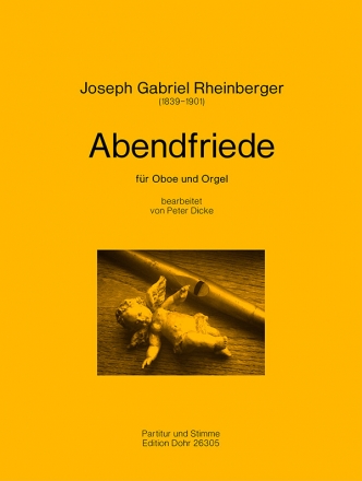 Joseph Gabriel Rheinberger, Abendfriede op. 156, Nr. 10 (fr Oboe und Oboe und Orgel Partitur, Solostimme