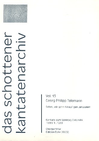 Sehet wir gehn hinauf gen Jerusalem TWV1:1263 fr gem Chor, Streicher und Bc Chorpartitur