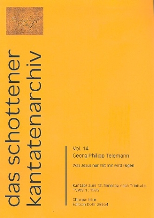 Was Jesus nur mit mir fgen wird TWV1:1525 fr Soli, gem Chor, und Instrumente Chorpartitur