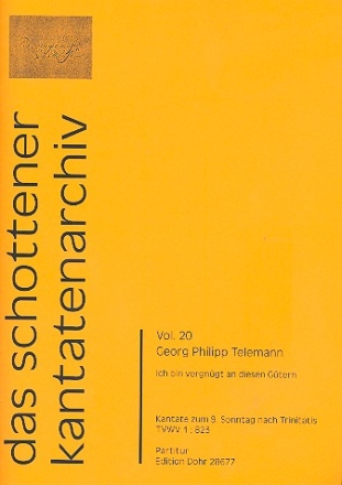 Ich bin vergngt an diesen Gtern TWV1:823 fr Soli, gem Chor, 2 Violinen, Viola und Bc Partitur