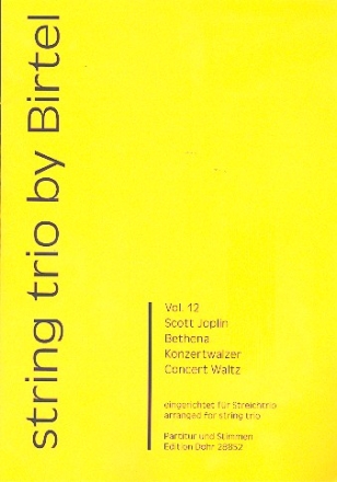 Bethena Konzertwalzer fr Violine, Viola und Violoncello Partitur und Stimmen