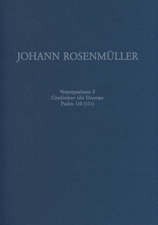 Rosenmller, Johann Vesperpsalmen 2: Confitebor tibi Domine -Psalm 1 Chor, Orchester Partitur