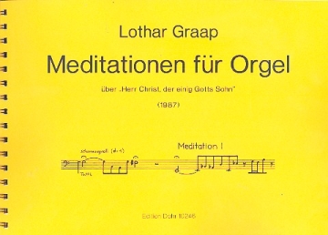 Meditationen ber Herr Christ der einig Gotts Sohn fr Orgel