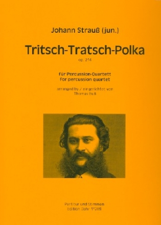 Tritsch-Tratsch-Polka op.214 fr 4 Percussionisten Partitur und Stimmen