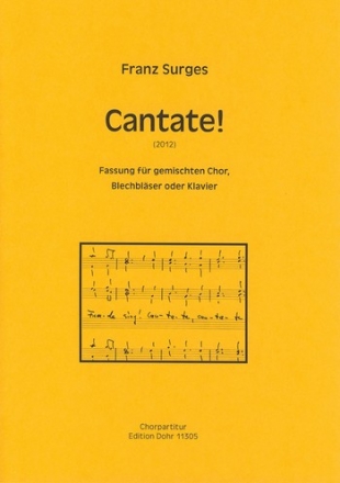 Surges, Franz Cantate! fr gemischten und/oder Mnnerchor und Blechblser oder Klavi Gemischter Chor (4-st.), Klavier Chorpartitur