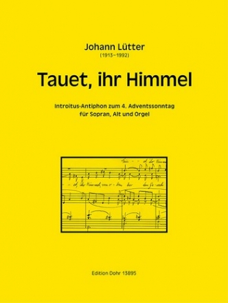 Tauet ihr Himmel fr Sopran, Alt und Orgel Partitur