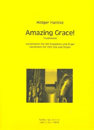 Amazing Grace fr Alt-Saxophon und Orgel Partitur und Stimme