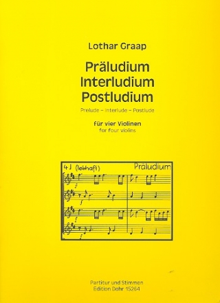 Prludium, Interludium und Postludium fr 4 Violinen Partitur und Stimmen