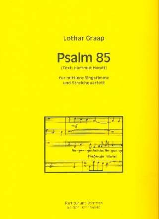 Psalm 85 fr Gesang (mittel) und Streichquartett Partitur und Instrumentalstimmen