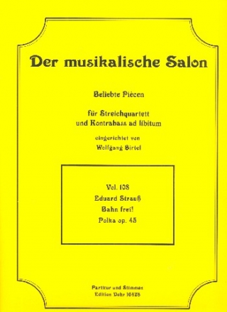 Bahn frei op.45 fr Streichquartett und Kontrabass ad lib Partitur und Stimmen