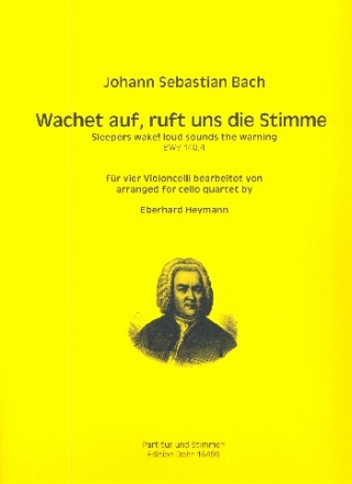 Wachet auf ruft uns die Stimme Es-Dur BWV140 fr 4 Violoncelli Partitur und Stimmen