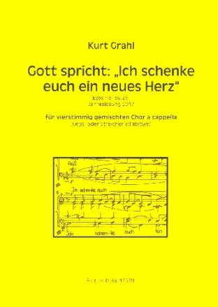 Gott spricht Ich schenke euch ein neues Herz fr gem Chor a cappella (Streicher oder Orgel ad lib) Partitur