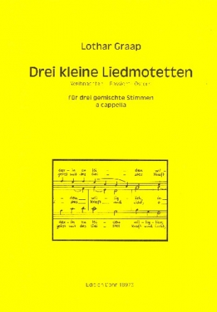 3 kleine Liedmotetten fr gem Chor (SAM) a cappella Partitur