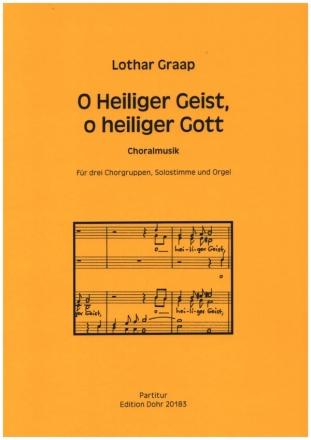 O Heiliger Geist, o heiliger Gott fr 3 gem Chre, Solostimme und Orgel Chorpartitur