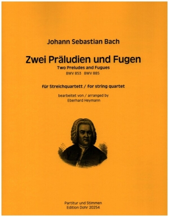 2 Prludien und Fugen BWV853 BWV885 fr 2 Violinen, Viola und Violoncello Partitur und Stimmen