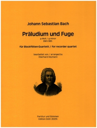 Prludium und Fuge g-Moll BWV885 fr 4 Blockflten (SATB) Partitur und Stimmen