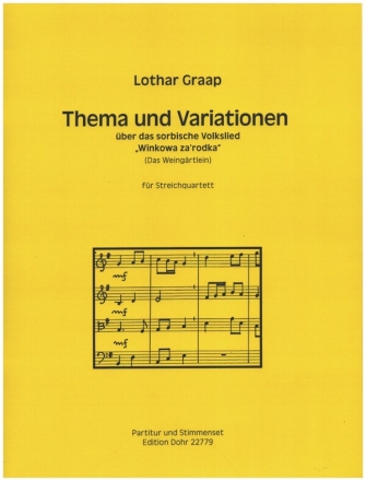 Thema und Variationen ber das sorbische Lied 'Winkowa za'rodka' fr Streichquartett Partitur und Stimmen