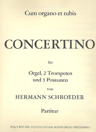 Concertino fr Orgel, 2 Trompeten und 3 Posaunen Partitur (= Orgelstimme)