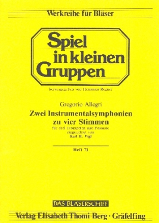 2 Instrumentalsymphonien zu 4 Stimmen fr 3 Trompeten und Posaune Spielpartitur